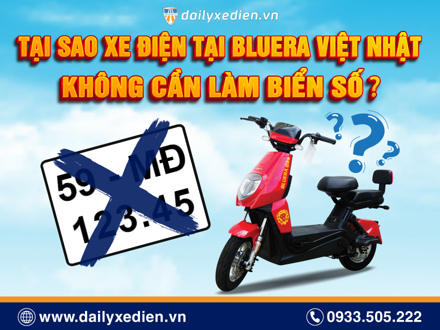 Tại Sao Xe Điện Tại Bluera Việt Nhật Không Cần Làm Biển Số?