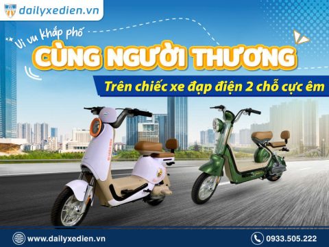 Vi Vu Khắp Phố Cùng Người Thương Trên Chiếc Xe Đạp Điện 2 Chỗ Ngồi Cực Êm