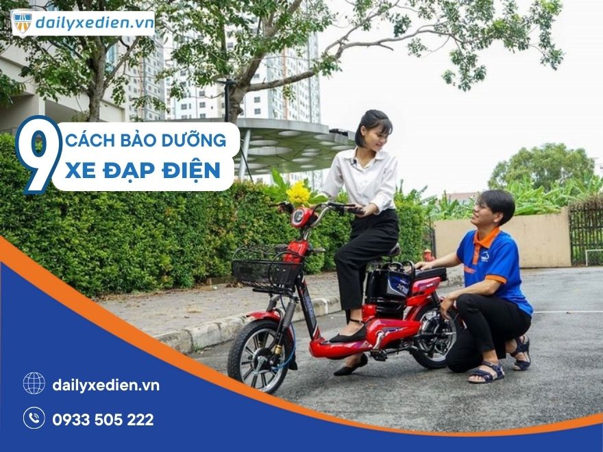 Khi nào cần bảo dưỡng xe điện? 9 Cách bảo dưỡng xe đạp điện