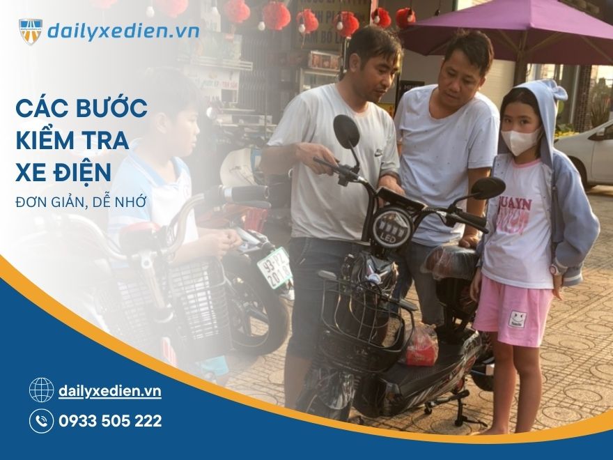 Các bước kiểm tra xe điện hàng ngày – đơn giản, dễ nhớ
