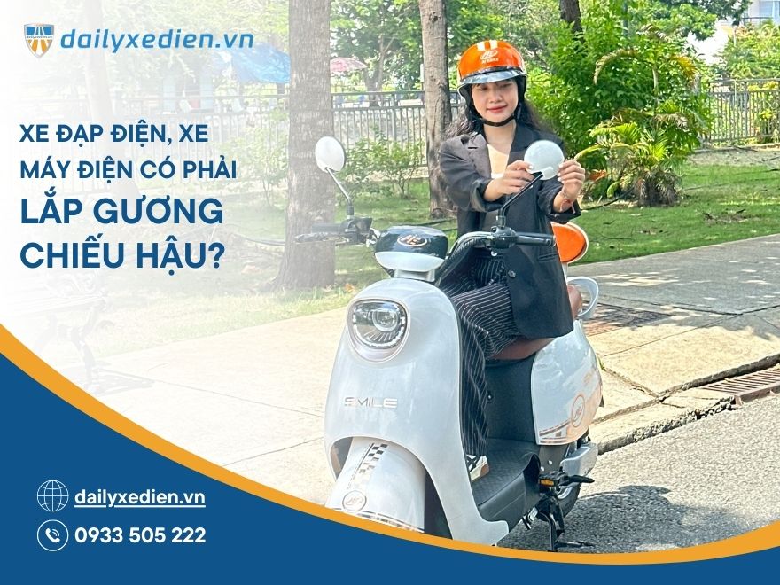 Xe đạp điện, xe máy điện có phải lắp gương không ?