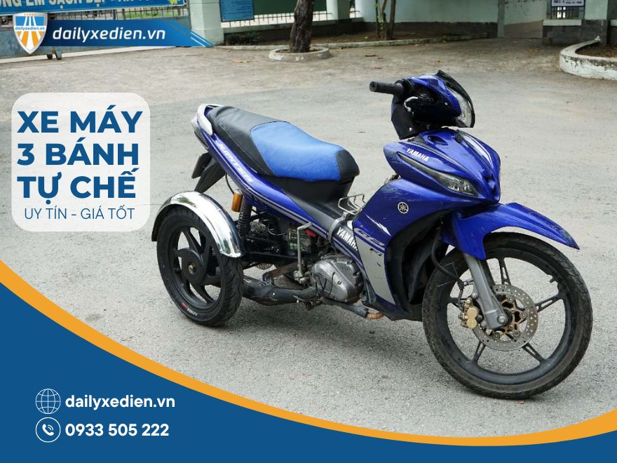 Xe máy 3 bánh tự chế theo mọi yêu cầu | Uy tín – An toàn – Giá tốt